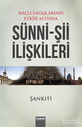 Picture of Haçlı Savaşlarının Etkisi Altında Sünni - Şii İlişkileri