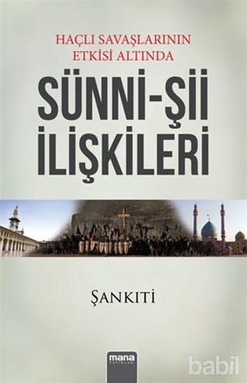 Picture of Haçlı Savaşlarının Etkisi Altında Sünni - Şii İlişkileri
