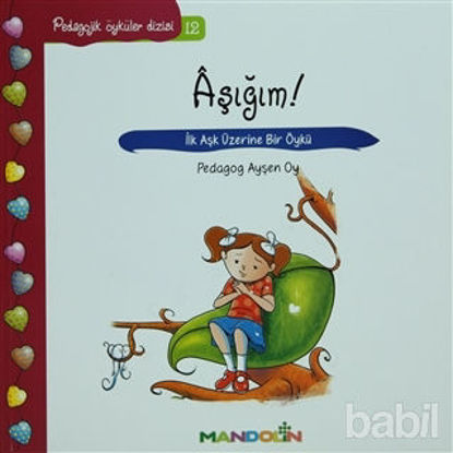 Picture of Pedagojik Öyküler: 12 - Aşığım!