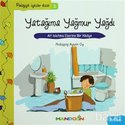 Picture of Pedagojik Öyküler: 2 - Yatağıma Yağmur Yağdı