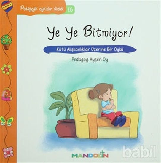 Picture of Pedagojik Öyküler: 16 - Ye Ye Bitmiyor!