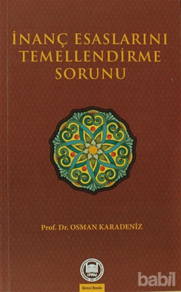 Picture of İnanç Esaslarını Temellendirme Sorunu
