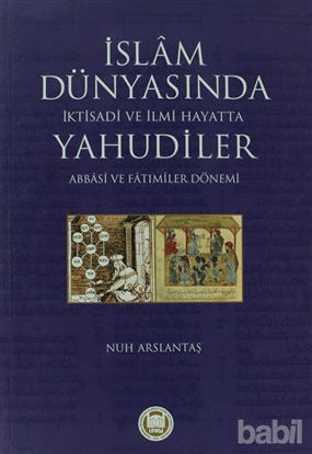 Picture of İslam Dünyasında İktisadi ve İlmi Hayatta Yahudiler