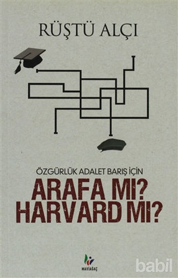 Picture of Özgürlük Adalet Barış İçin Arafa mı? Harvard mı?