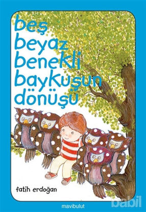 Picture of Beş Beyaz Benekli Baykuşun Dönüşü
