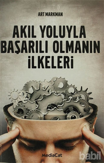 Picture of Akıl Yoluyla Başarılı Olmanın İlkeleri