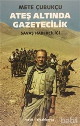 Picture of Ateş Altında Gazetecilik