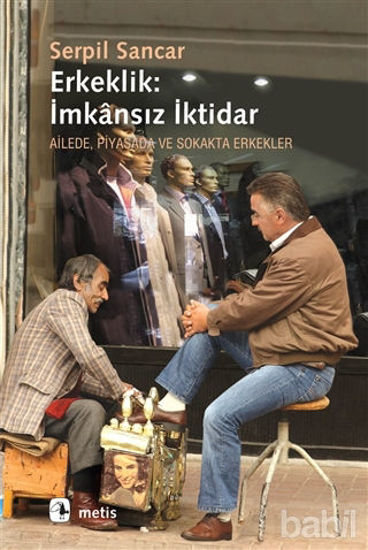 Picture of Erkeklik: İmkansız İktidar