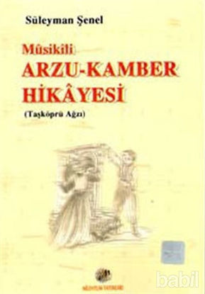 Picture of Musikili Arzu-Kamber Hikayesi (Taşköprü Ağzı)
