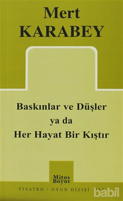 Picture of Baskınlar ve Düşler ya da Her Hayat Bir Kıştır