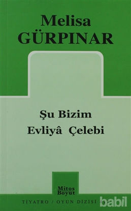 Picture of Şu Bizim Evliya Çelebi