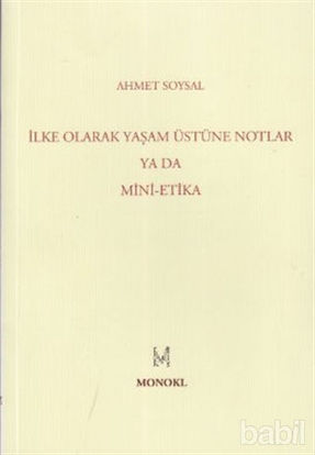 Picture of İlke Olarak Yaşam Üstüne Notlar Ya Da Mini-Etika