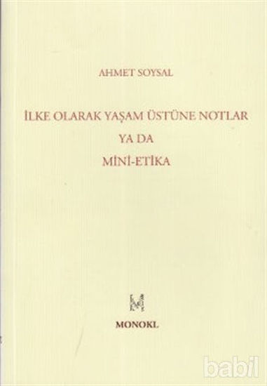 Picture of İlke Olarak Yaşam Üstüne Notlar Ya Da Mini-Etika