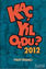 Picture of Kaç Yıl Oldu? 2012