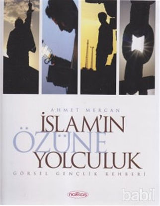 Picture of İslam’ın Özüne Yolculuk