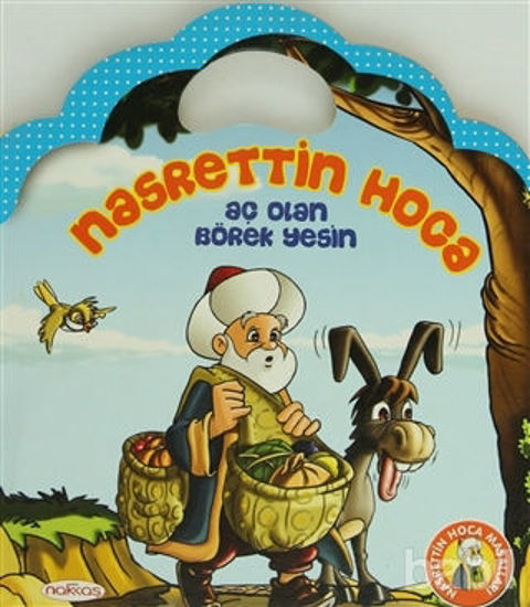 Picture of Nasrettin Hoca - Aç Olan Börek Yesin