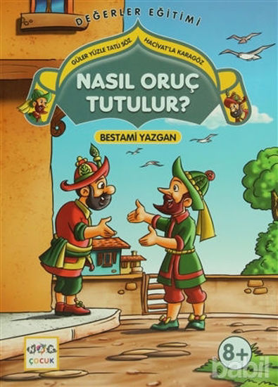 Picture of Nasıl Oruç Tutulur? - Güler Yüzle Tatlı söz Hacivatla Karagöz