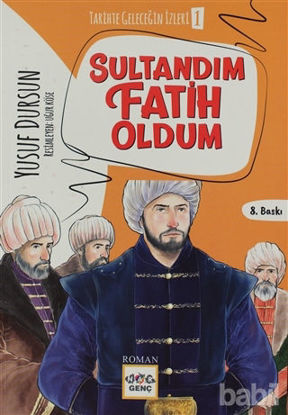 Picture of Sultandım Fatih Oldum