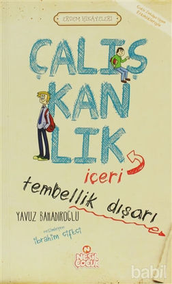 Picture of Çalışkanlık İçeri Tembellik Dışarı