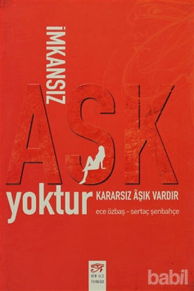 Picture of İmkansız Aşk Yoktur Kararsız Aşık Vardır