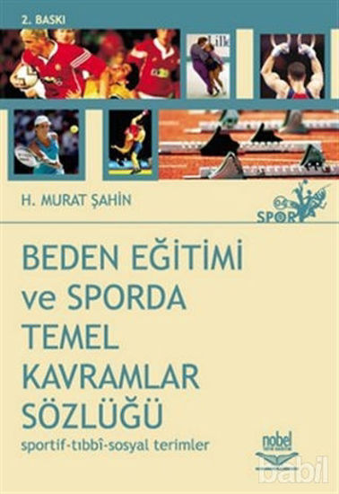 Picture of Beden Eğitimi ve Sporda Temel Kavramlar Sözlüğü (Sportif-Tıbbi-Sosyal Terimler)