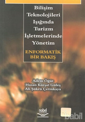 Picture of Bilişim Teknolojileri Işığında Turizm İşletmelerinde Yönetim: Enformatik Bir Bakış