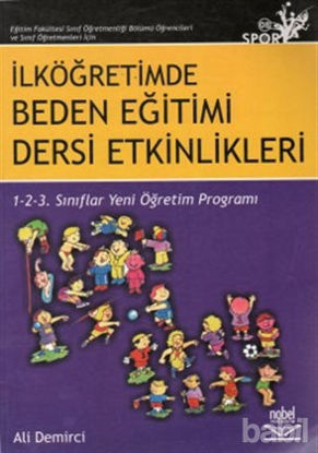 Picture of Eğitim Fakültesi Sınıf Öğretmenliği Bölümü Öğrencileri ve Sınıf Öğretmenleri İçin İlköğretimde Beden Eğitimi Dersi Etkinlikleri