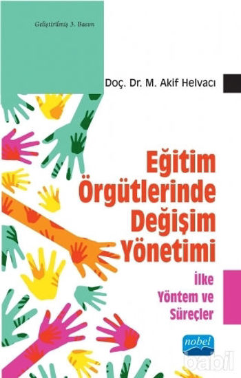 Picture of Eğitim Örgütlerinde Değişim Yönetimi - İlke Yöntem ve Süreçler