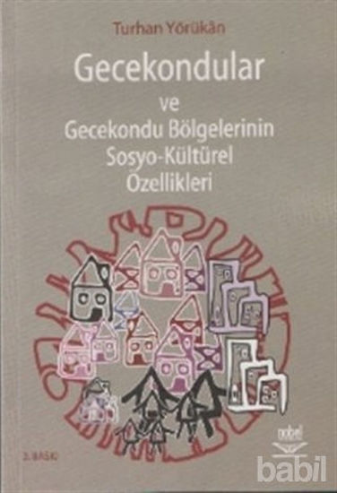 Picture of Gecekondular ve Gecekondu Bölgelerinin Sosyo-Kültürel Özellikleri