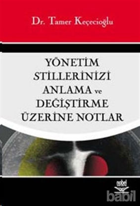 Picture of Yönetim Stillerinizi Anlama ve Değiştirme Üzerine Notlar