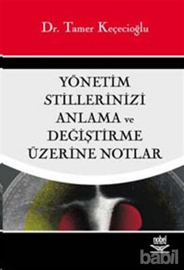 Picture of Yönetim Stillerinizi Anlama ve Değiştirme Üzerine Notlar
