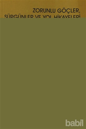 Picture of Zorunlu Göçler, Sürgünler ve Yol Hikayeleri