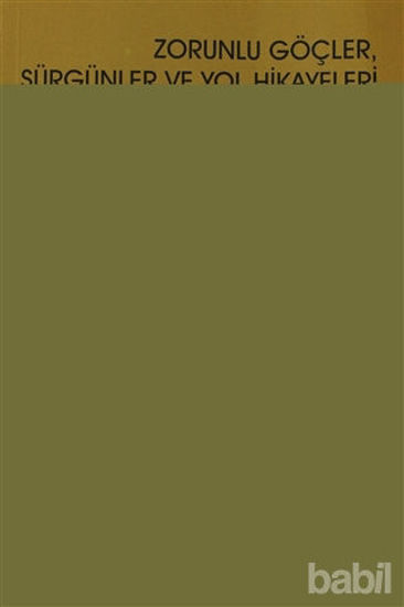 Picture of Zorunlu Göçler, Sürgünler ve Yol Hikayeleri