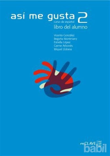 Picture of Asi me Gusta 2 Libro del Alumno (Ders Kitabı) İspanyolca Orta Seviye