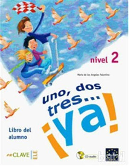 Picture of Uno, Dos, Tres... ya! 2 Libro del Alumno (Ders Kitabı  Audio Descargable) 7-10 yaş İspanyolca Temel Seviye