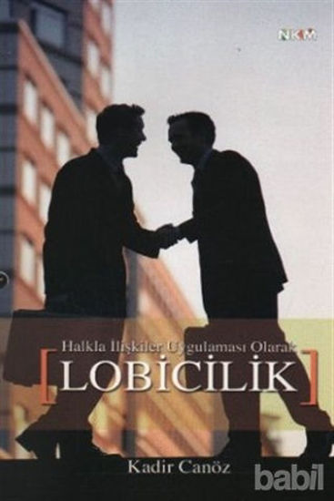 Picture of Halkla İlişkiler Uygulaması Olarak Lobicilik