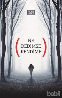 Picture of Ne Dedimse Kendime