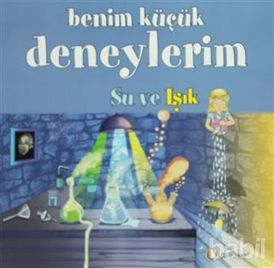 Picture of Benim Küçük Deneylerim - Su ve Işık