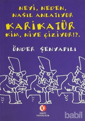 Picture of Neyi, Neden, Nasıl Anlatıyor  Karikatür;  Kim, Niye Çiziyor!?.