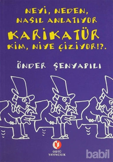 Picture of Neyi, Neden, Nasıl Anlatıyor  Karikatür;  Kim, Niye Çiziyor!?.