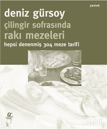 Picture of Çilingir Sofrasında Rakı Mezeleri - Hepsi Denenmiş 304 Meze Tarifi