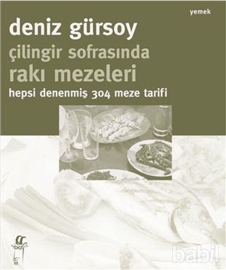 Picture of Çilingir Sofrasında Rakı Mezeleri - Hepsi Denenmiş 304 Meze Tarifi