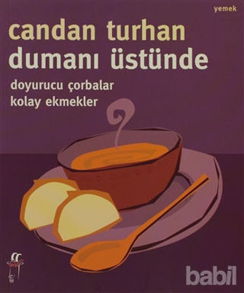 Picture of Dumanı Üstünde Doyurucu Çorbalar Kolay Ekmekler