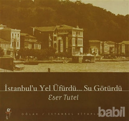 Picture of İstanbul’u Yel Üfürdü... Su Götürdü