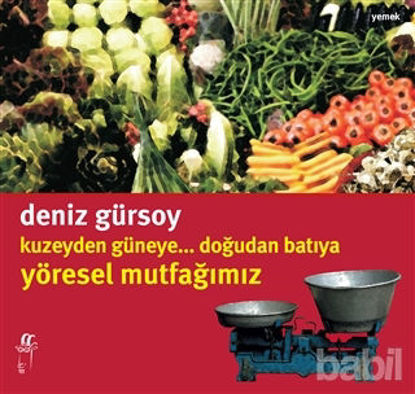 Picture of Kuzeyden Güneye.. Doğudan Batıya Yöresel Mutfağımız