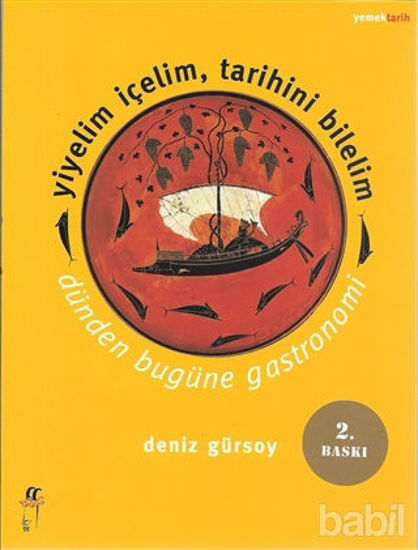 Picture of Yiyelim İçelim, Tarihini Bilelim - Dünden Bugüne    Gastronomi