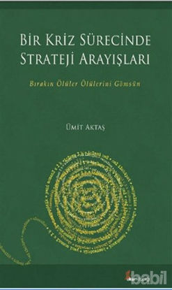 Picture of Bir Kriz Sürecinde Strateji Arayışları