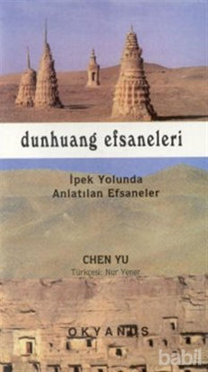 Picture of Dunhang Efsaneleri İpek Yolunda Anlatılan Efsaneler