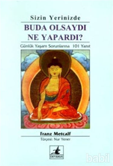 Picture of Sizin Yerinizde Buda Olsaydı Ne Yapardı?