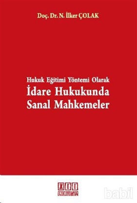 Picture of Hukuk Eğitimi Yöntemi Olarak İdare Hukukunda Sanal Mahkemeler
